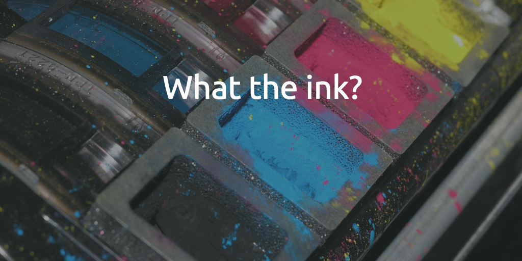 What the ink?!?